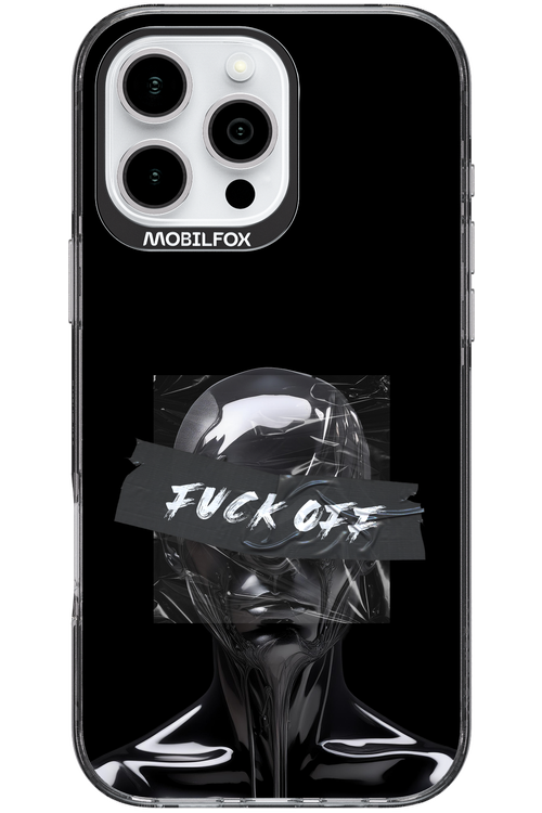 Fuck OFF 2.0 - Apple iPhone 16 Pro Max