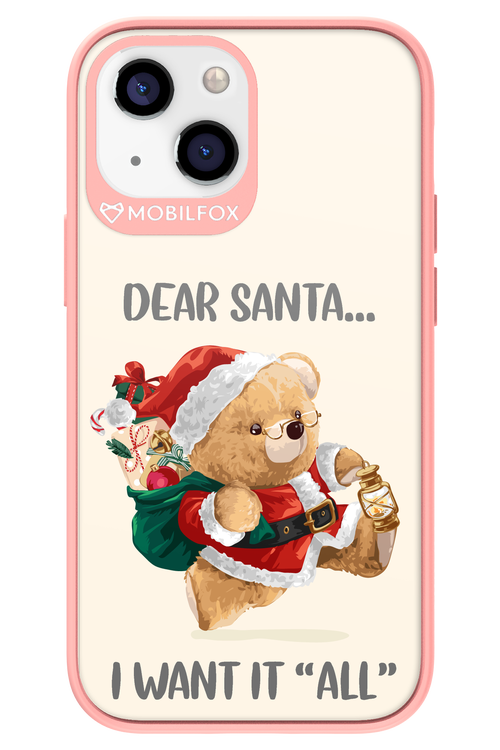 Dear Santa i want it all - Apple iPhone 13 Mini