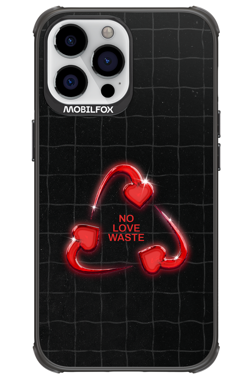 No Love Waste 2.0 - Apple iPhone 13 Pro Max
