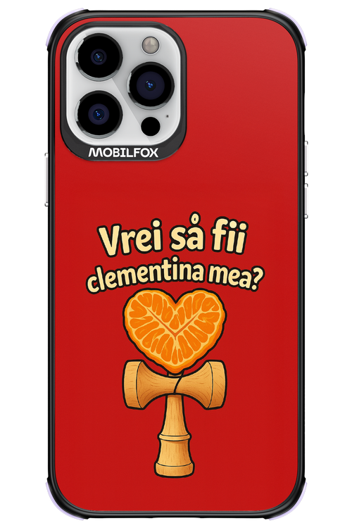 Vrei Sa Fil Clementina Mea 2.0 - Apple iPhone 13 Pro Max