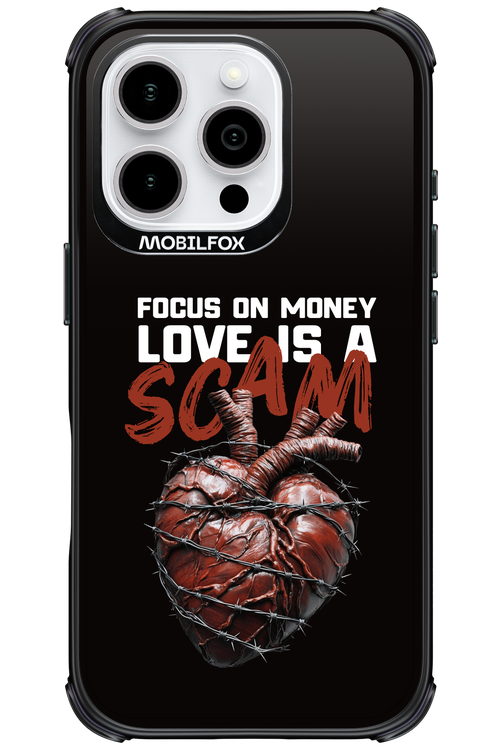 Focus on money, love is a scam - Apple iPhone 16 Pro
