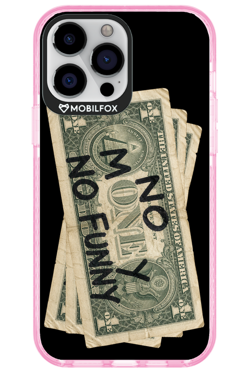 No Money No Funny 2.0 - Apple iPhone 13 Pro Max