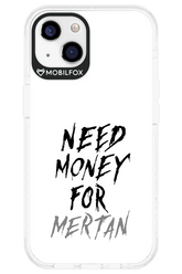 Need Money For Mertan - Apple iPhone 13