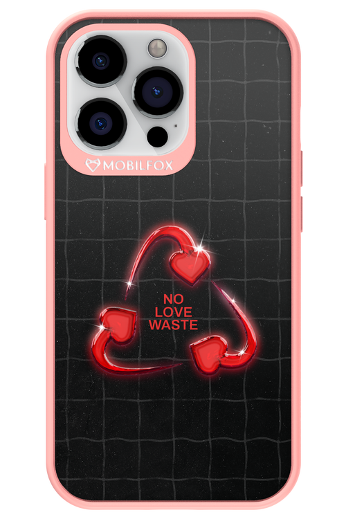No Love Waste 2.0 - Apple iPhone 13 Pro