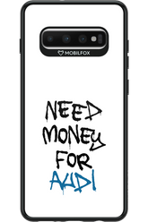 Need Money For Audi - Samsung Galaxy S10+