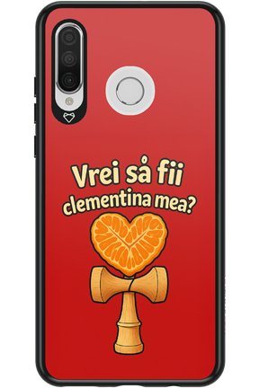 Vrei Sa Fil Clementina Mea - Huawei P30 Lite