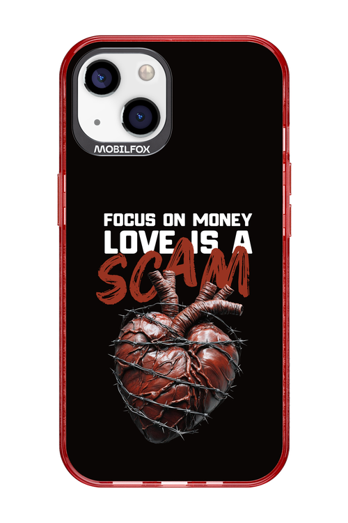 Focus on money, love is a scam - Apple iPhone 13