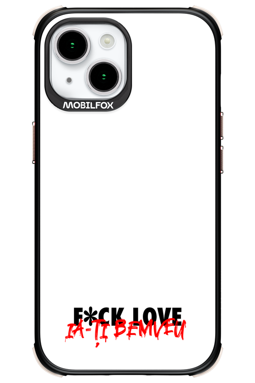 F*ck Love - Apple iPhone 15