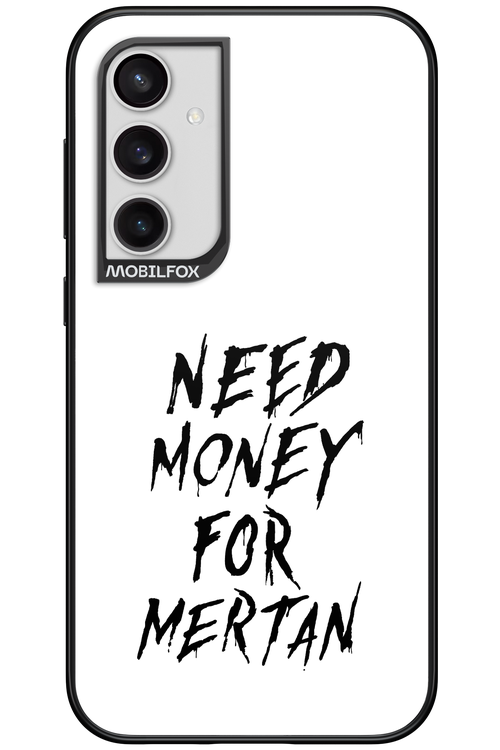 Need Money For Mertan Black - Samsung Galaxy S23 FE