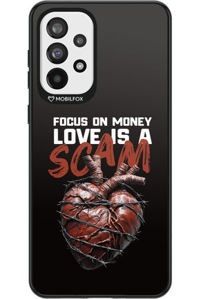 Focus on money, love is a scam - Samsung Galaxy A73