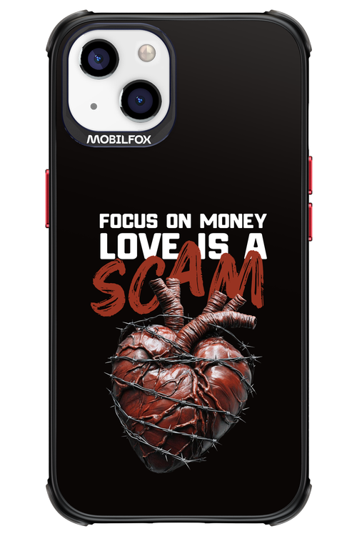 Focus on money, love is a scam - Apple iPhone 13