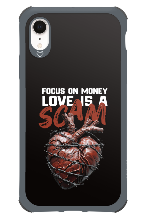 Focus on money, love is a scam - Apple iPhone XR