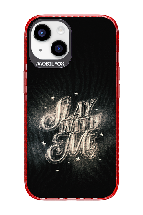 Slay with Me - Apple iPhone 14