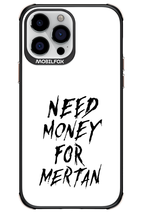 Need Money For Mertan Black - Apple iPhone 13 Pro Max
