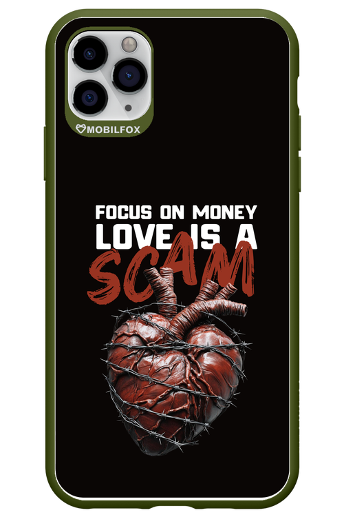 Focus on money, love is a scam 2.0 - Apple iPhone 11 Pro Max