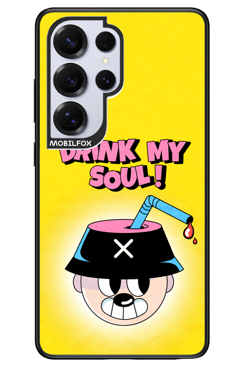 drink my soul 2.0 - Samsung S25 Ultra