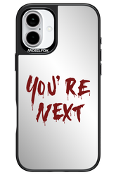 You're Next (Mirror) - Apple iPhone 16 Plus