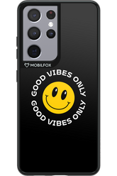 Good Vibes Only - Samsung Galaxy S21 Ultra