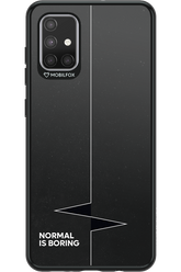 Normal Is Boring - Samsung Galaxy A71