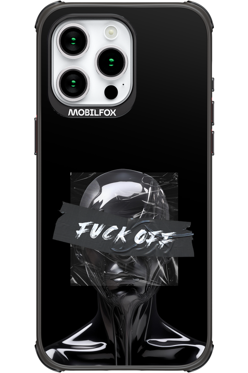 Fuck OFF 2.0 - Apple iPhone 15 Pro Max
