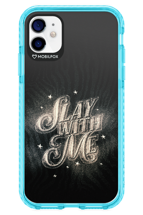 Slay with Me - Apple iPhone 11
