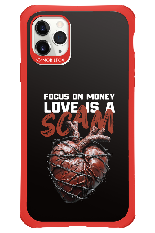 Focus on money, love is a scam 2.0 - Apple iPhone 11 Pro Max