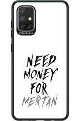 Need Money For Mertan - Samsung Galaxy A71
