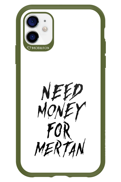 Need Money For Mertan Black - Apple iPhone 11