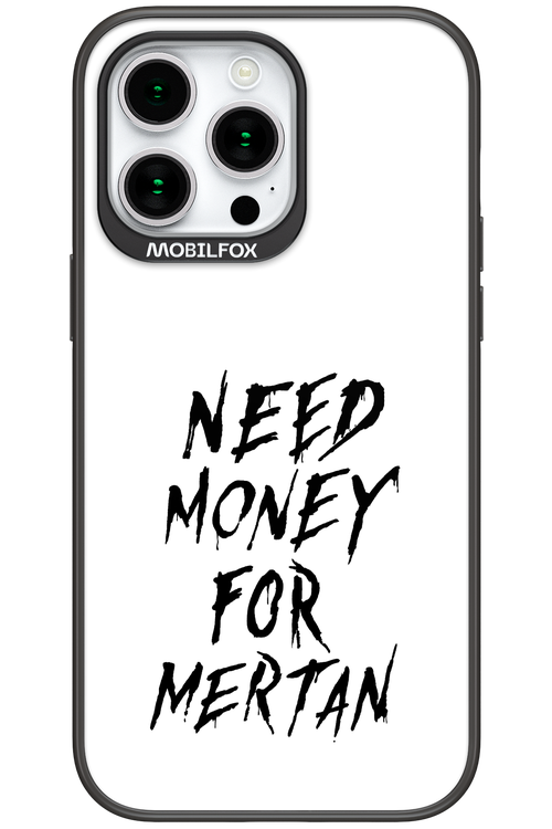 Need Money For Mertan Black - Apple iPhone 15 Pro Max