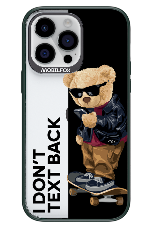 I Don’t Text Back - Apple iPhone 14 Pro Max