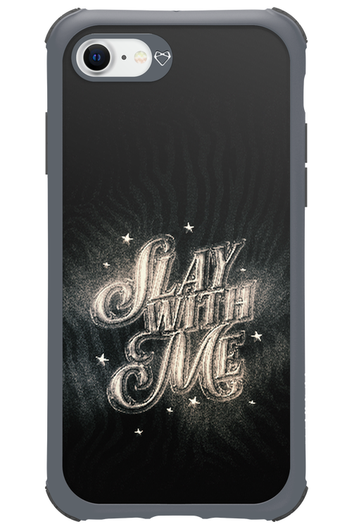 Slay with Me - Apple iPhone 7