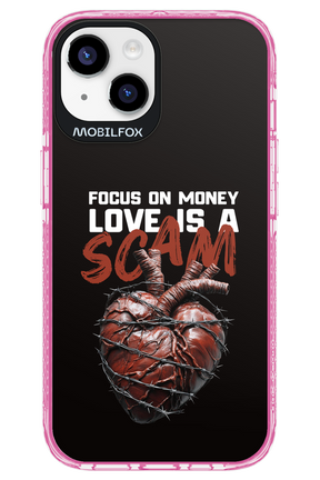 Focus on money, love is a scam - Apple iPhone 14