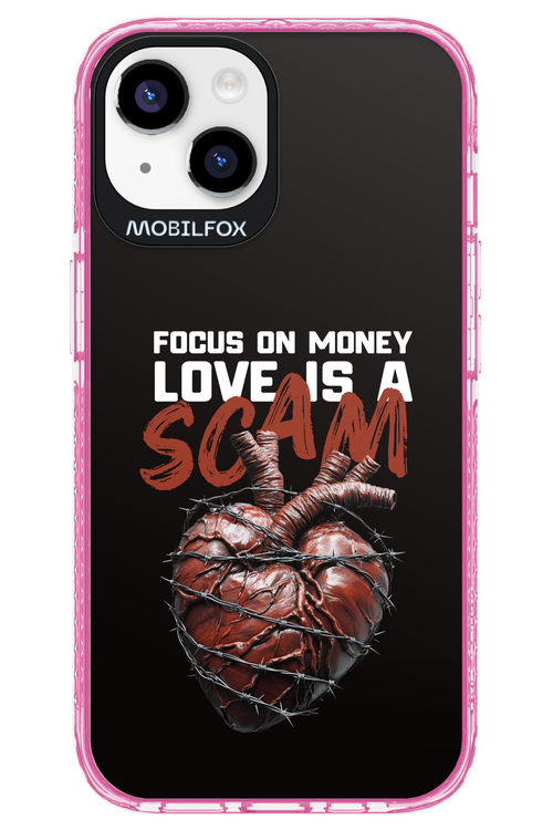 Focus on money, love is a scam - Apple iPhone 14