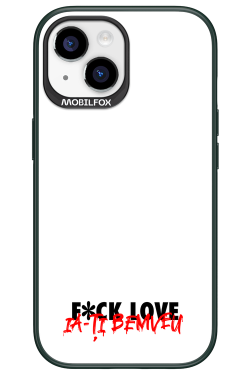 F*ck Love - Apple iPhone 15