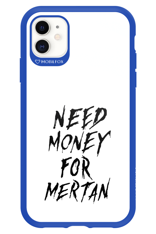 Need Money For Mertan Black - Apple iPhone 11