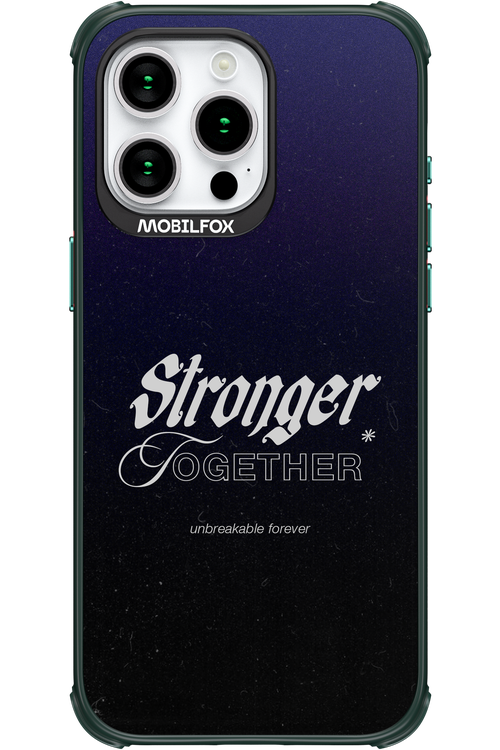 Stronger Together - Apple iPhone 15 Pro Max