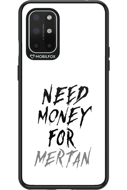 Need Money For Mertan - OnePlus 8T