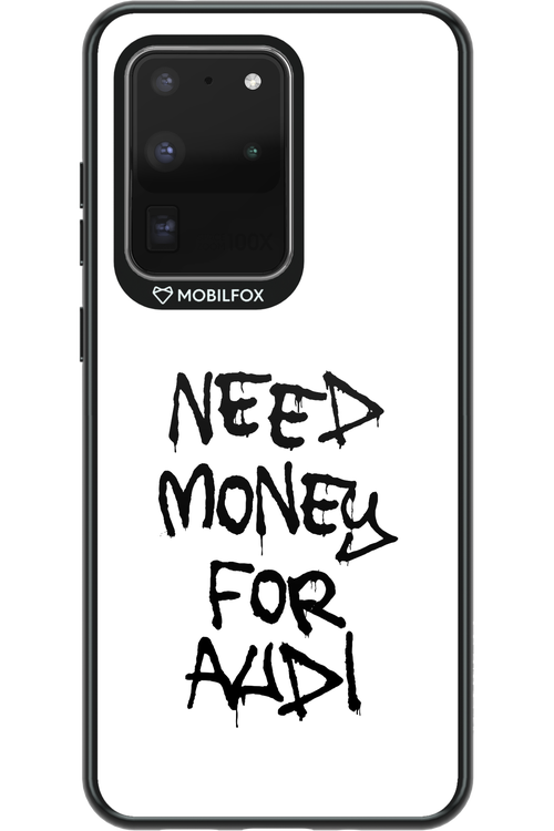 Need Money For Audi Black - Samsung Galaxy S20 Ultra 5G