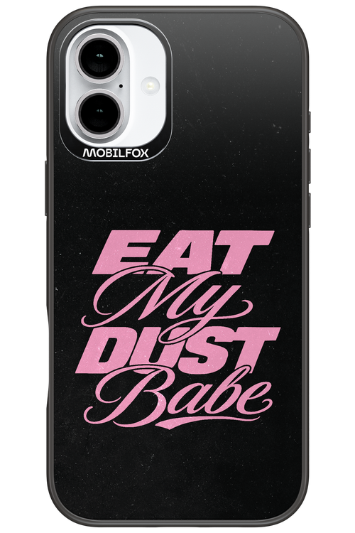 Eat My Dust 2.0 - Apple iPhone 16 Plus