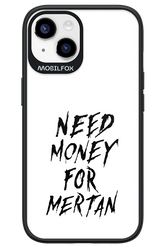 Need Money For Mertan Black - Apple iPhone 14