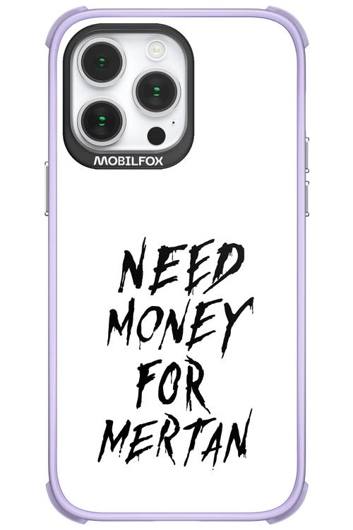 Need Money For Mertan Black - Apple iPhone 14 Pro Max