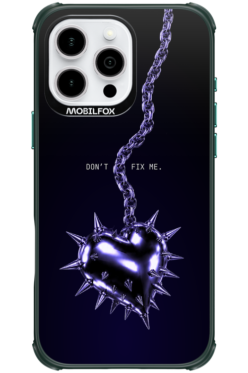 Don't fix me 2.0 - Apple iPhone 16 Pro Max