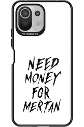 Need Money For Mertan Black - Xiaomi Mi 11 Lite (2021)