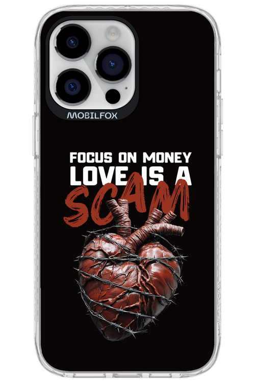 Focus on money, love is a scam - Apple iPhone 14 Pro Max