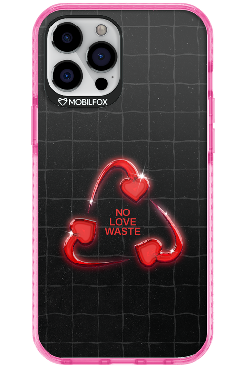 No Love Waste 2.0 - Apple iPhone 12 Pro Max