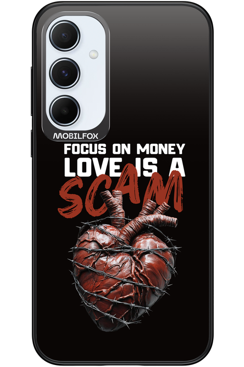 Focus on money, love is a scam - Samsung Galaxy A55