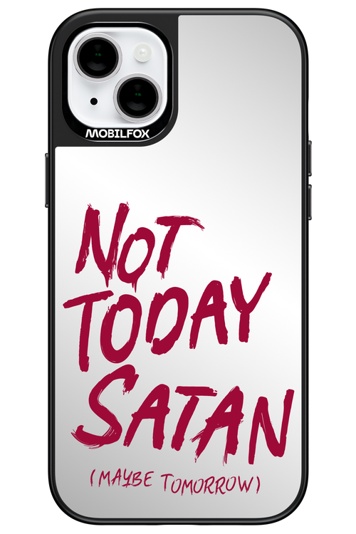 Not Today Mirror 2.0 - Apple iPhone 15 Plus