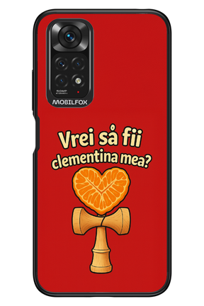 Vrei Sa Fil Clementina Mea 2.0 - Xiaomi Redmi Note 11/11S 4G
