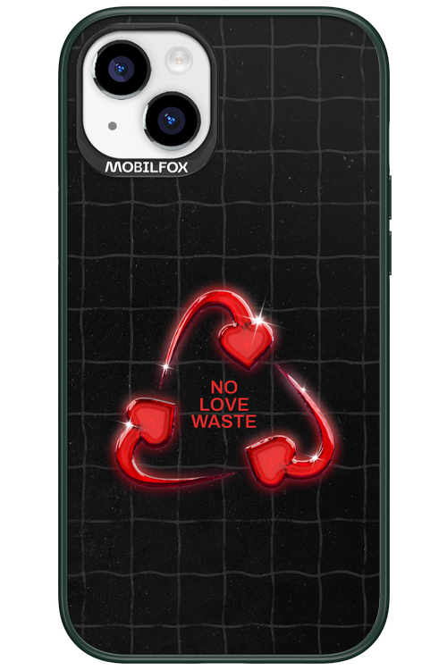No Love Waste 2.0 - Apple iPhone 15 Plus