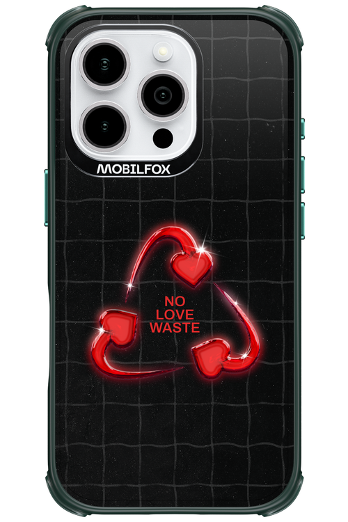 No Love Waste 2.0 - Apple iPhone 16 Pro